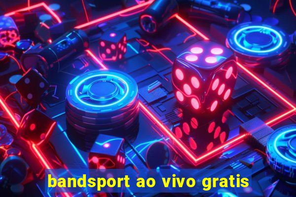 bandsport ao vivo gratis